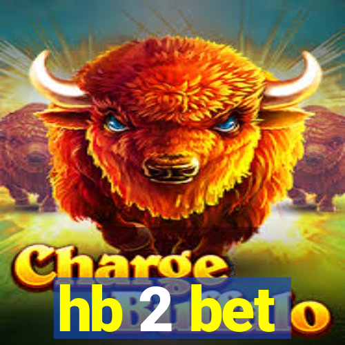 hb 2 bet